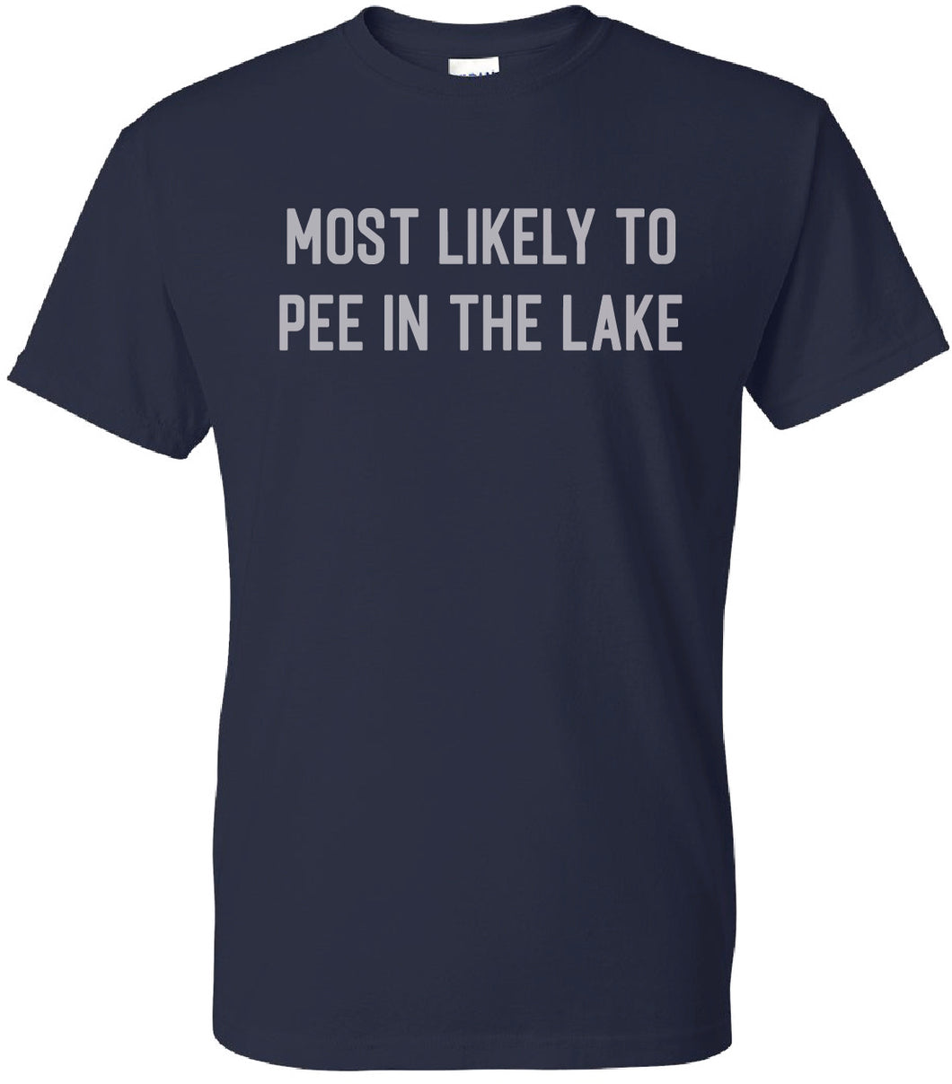 Most Likely To Pee In The Lake Adult T-Shirt