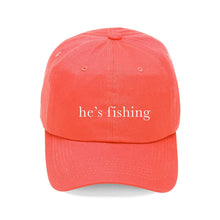Load image into Gallery viewer, "he's fishing" Hat / Cap - More Colors Available
