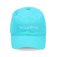 Load image into Gallery viewer, "he's golfing" Hat / Cap - More Colors Available
